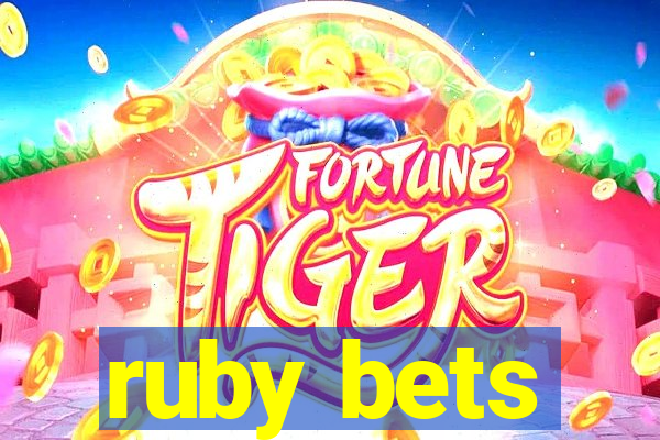 ruby bets